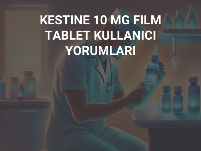 KESTINE 10 MG FILM TABLET KULLANICI YORUMLARI