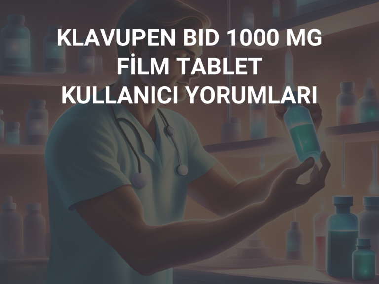 KLAVUPEN BID 1000 MG FİLM TABLET KULLANICI YORUMLARI