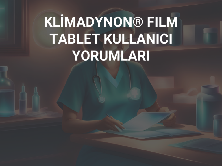 KLİMADYNON® FILM TABLET KULLANICI YORUMLARI