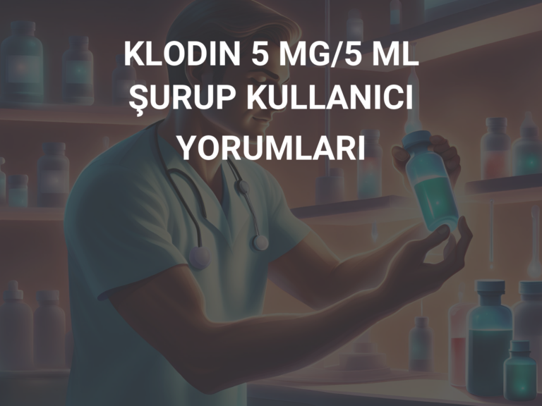 KLODIN 5 MG/5 ML ŞURUP KULLANICI YORUMLARI