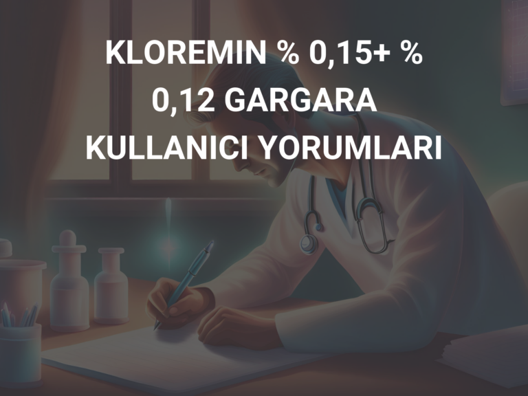 KLOREMIN % 0,15+ % 0,12 GARGARA KULLANICI YORUMLARI