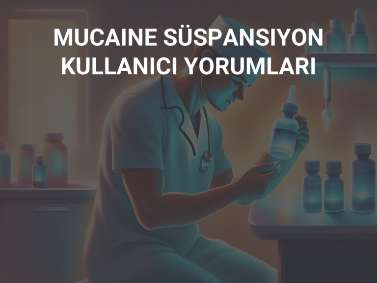 MUCAINE SÜSPANSIYON KULLANICI YORUMLARI