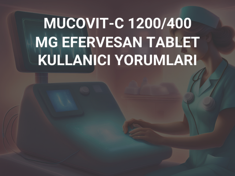 MUCOVIT-C 1200/400 MG EFERVESAN TABLET KULLANICI YORUMLARI