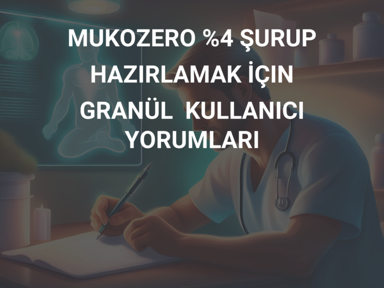 MUKOZERO %4 ŞURUP HAZIRLAMAK İÇIN GRANÜL  KULLANICI YORUMLARI