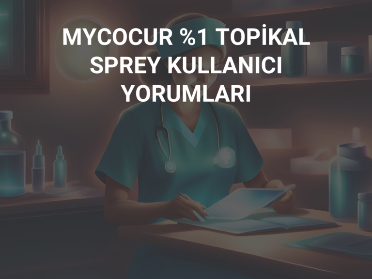 MYCOCUR %1 TOPİKAL SPREY KULLANICI YORUMLARI