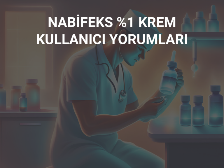 NABİFEKS %1 KREM KULLANICI YORUMLARI