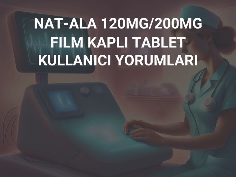 NAT-ALA 120MG/200MG FILM KAPLI TABLET  KULLANICI YORUMLARI