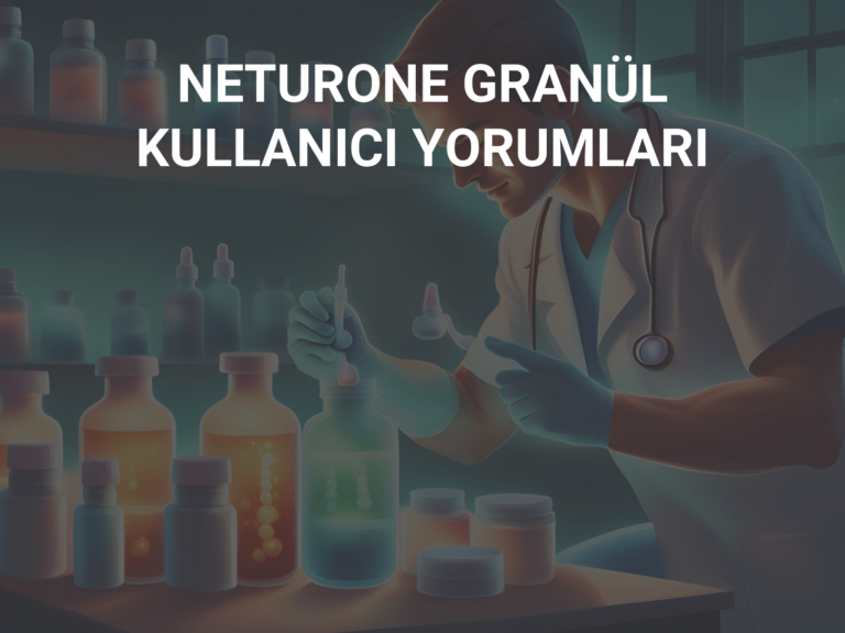 NETURONE GRANÜL KULLANICI YORUMLARI