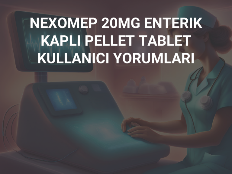 NEXOMEP 20MG ENTERIK KAPLI PELLET TABLET KULLANICI YORUMLARI