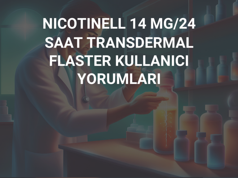 NICOTINELL 14 MG/24 SAAT TRANSDERMAL FLASTER KULLANICI YORUMLARI