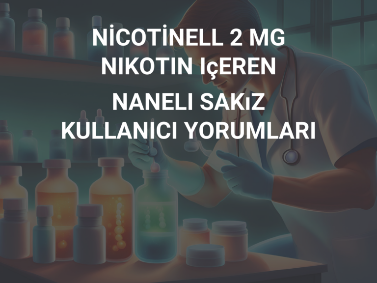 NİCOTİNELL 2 MG NIKOTIN IçEREN NANELI SAKıZ KULLANICI YORUMLARI