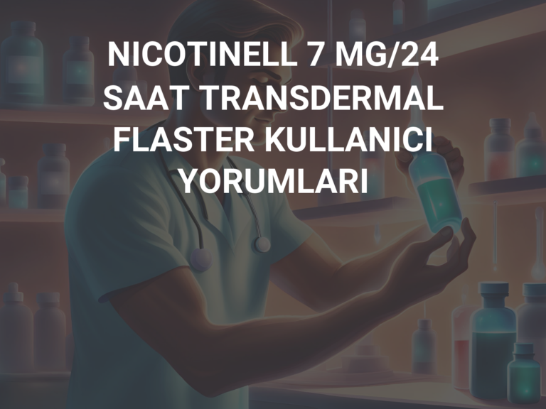 NICOTINELL 7 MG/24 SAAT TRANSDERMAL FLASTER KULLANICI YORUMLARI