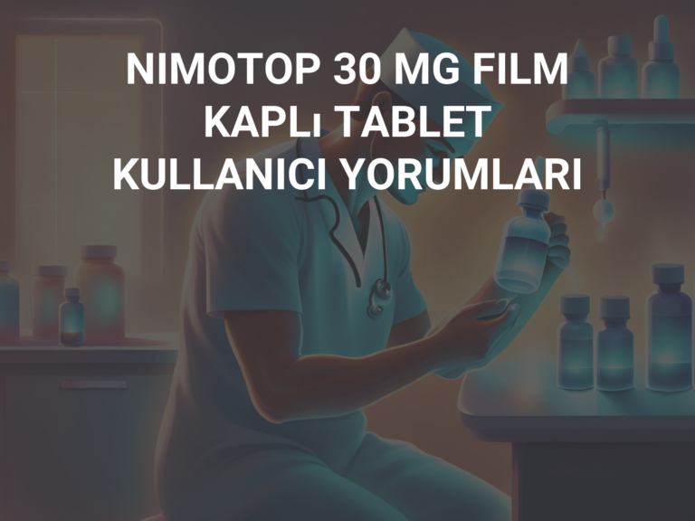 NIMOTOP 30 MG FILM KAPLı TABLET KULLANICI YORUMLARI