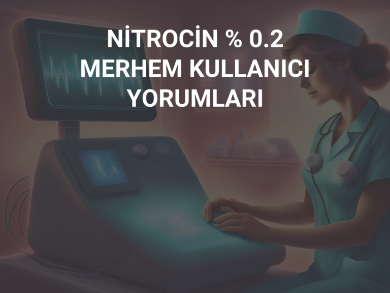 NİTROCİN % 0.2 MERHEM KULLANICI YORUMLARI