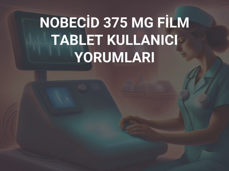 NOBECİD 375 MG FİLM TABLET KULLANICI YORUMLARI