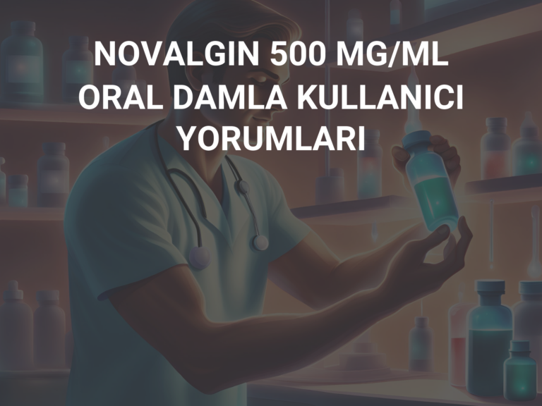 NOVALGIN 500 MG/ML ORAL DAMLA KULLANICI YORUMLARI