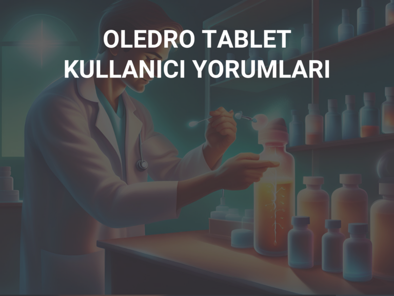 OLEDRO TABLET KULLANICI YORUMLARI