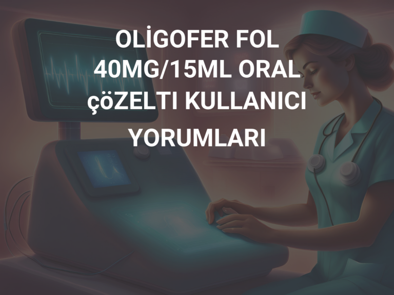 OLİGOFER FOL 40MG/15ML ORAL çöZELTI KULLANICI YORUMLARI