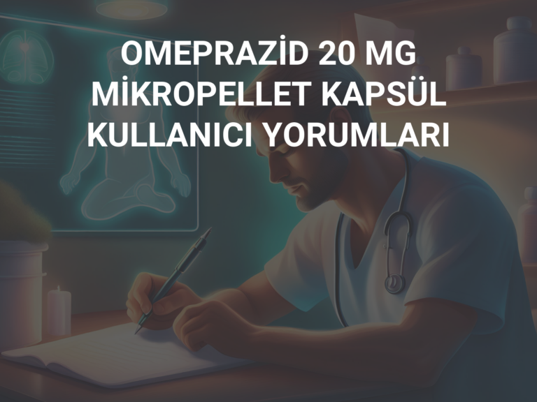 OMEPRAZİD 20 MG MİKROPELLET KAPSÜL KULLANICI YORUMLARI