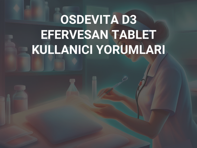 OSDEVITA D3 EFERVESAN TABLET KULLANICI YORUMLARI