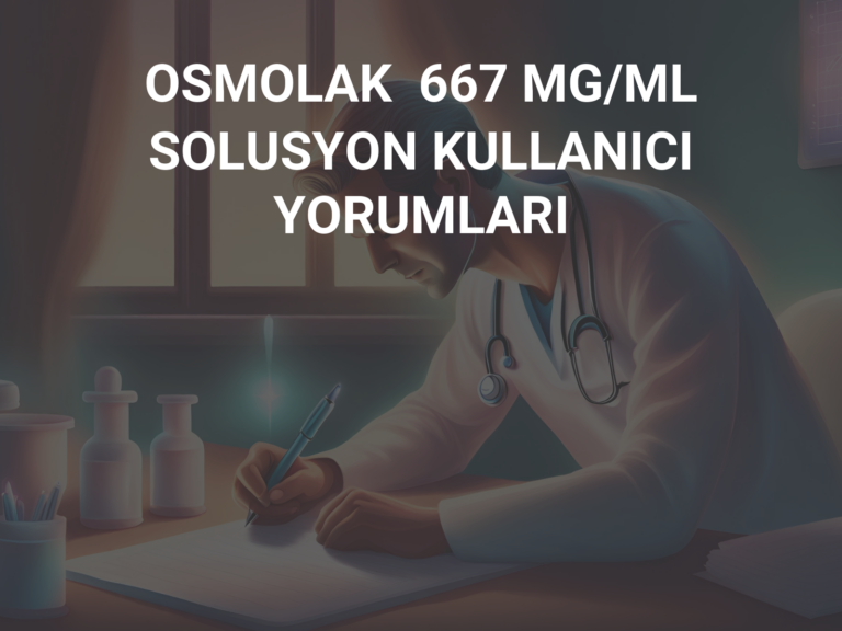 OSMOLAK  667 MG/ML SOLUSYON KULLANICI YORUMLARI