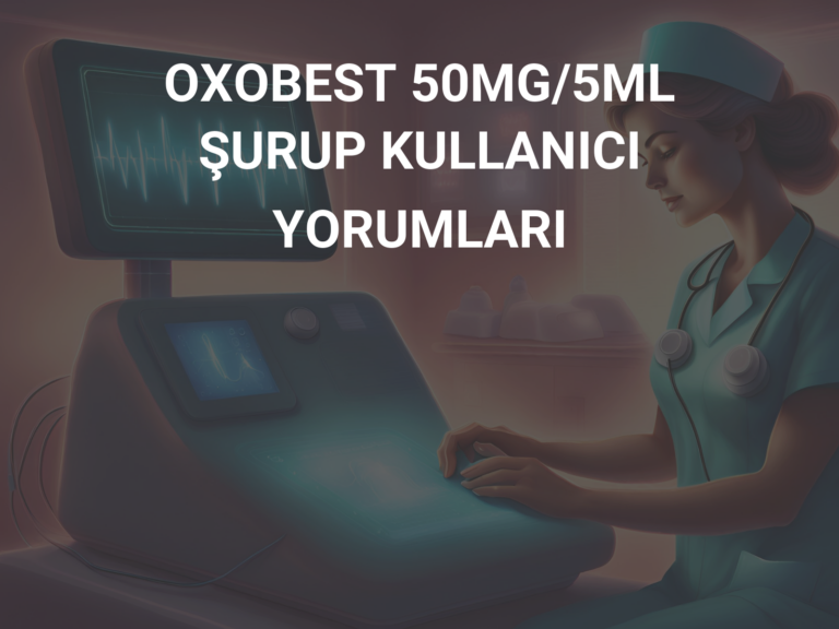 OXOBEST 50MG/5ML ŞURUP KULLANICI YORUMLARI