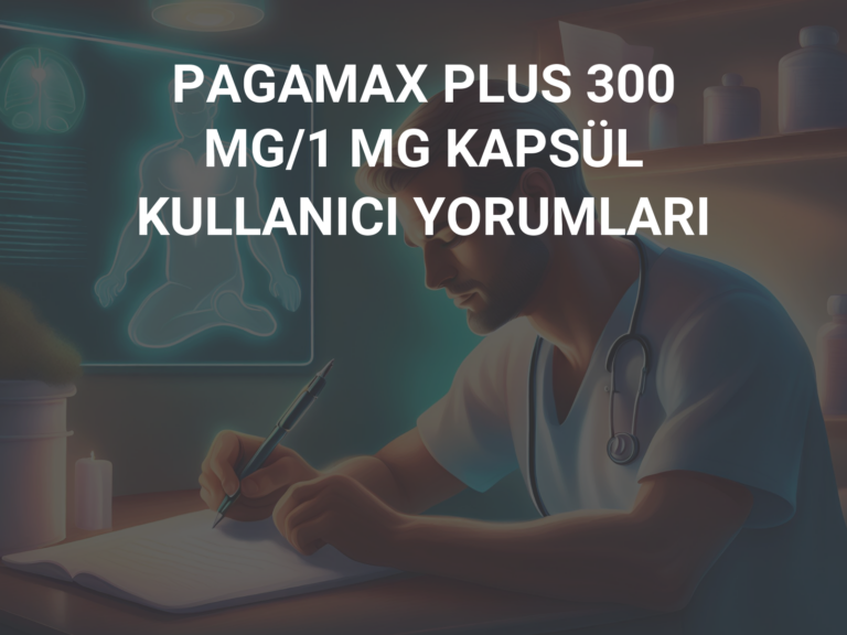 PAGAMAX PLUS 300 MG/1 MG KAPSÜL KULLANICI YORUMLARI