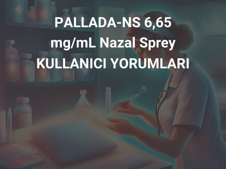 PALLADA-NS 6,65 mg/mL Nazal Sprey KULLANICI YORUMLARI