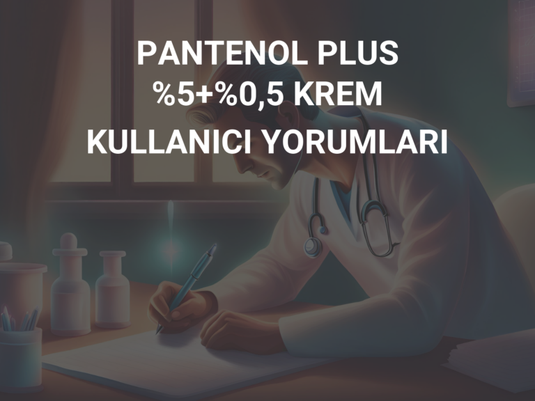 PANTENOL PLUS %5+%0,5 KREM KULLANICI YORUMLARI