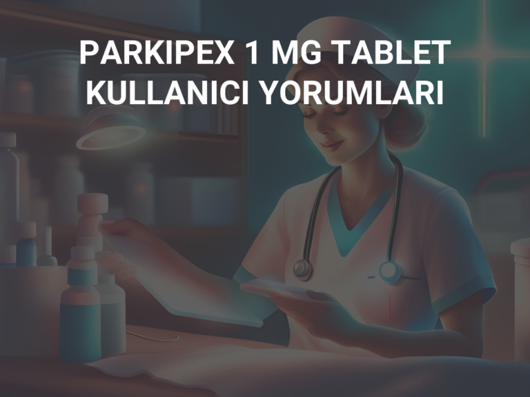 PARKIPEX 1 MG TABLET KULLANICI YORUMLARI